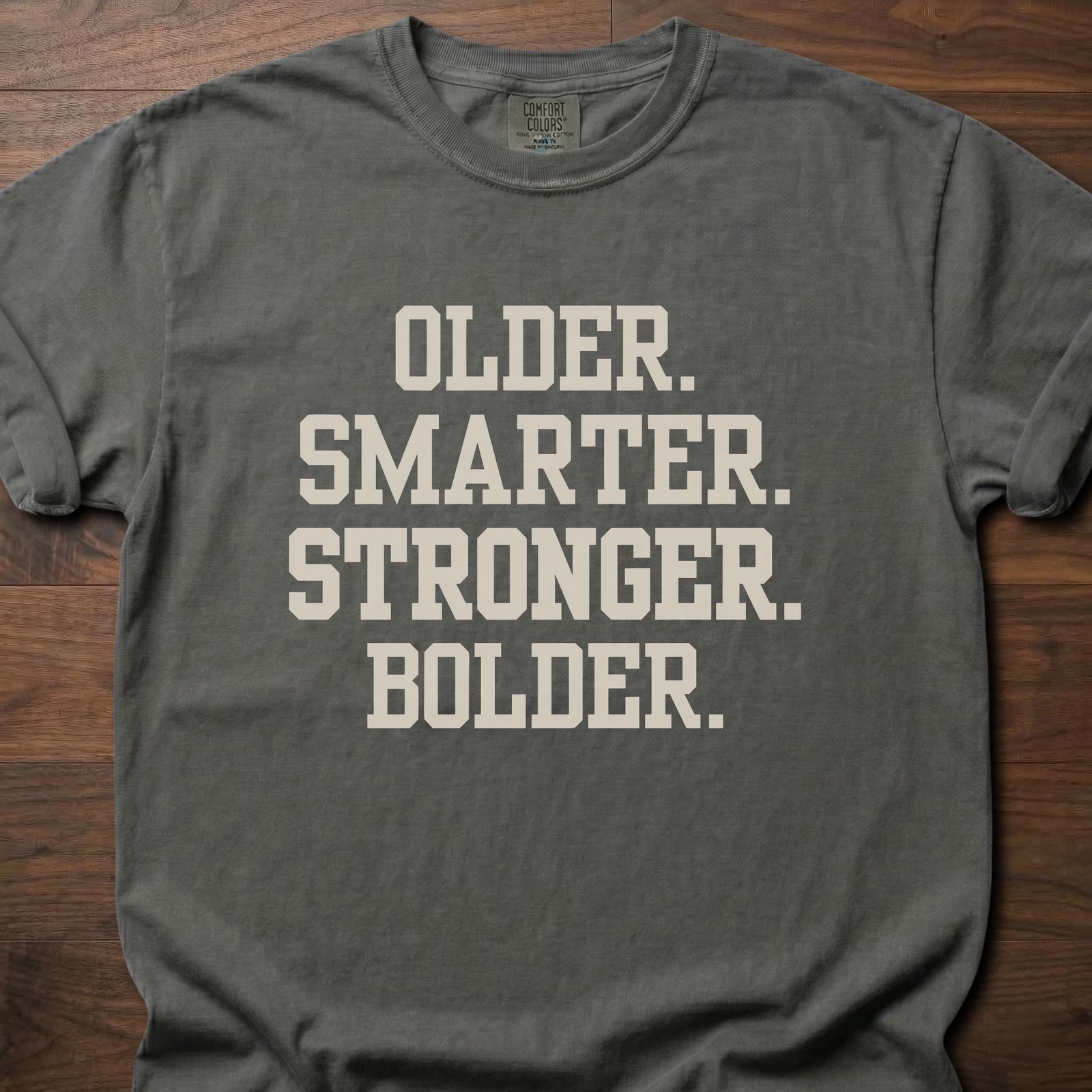 Older Smarter Stronger Bolder strength training t-shirt with bold statement typography – Pepper