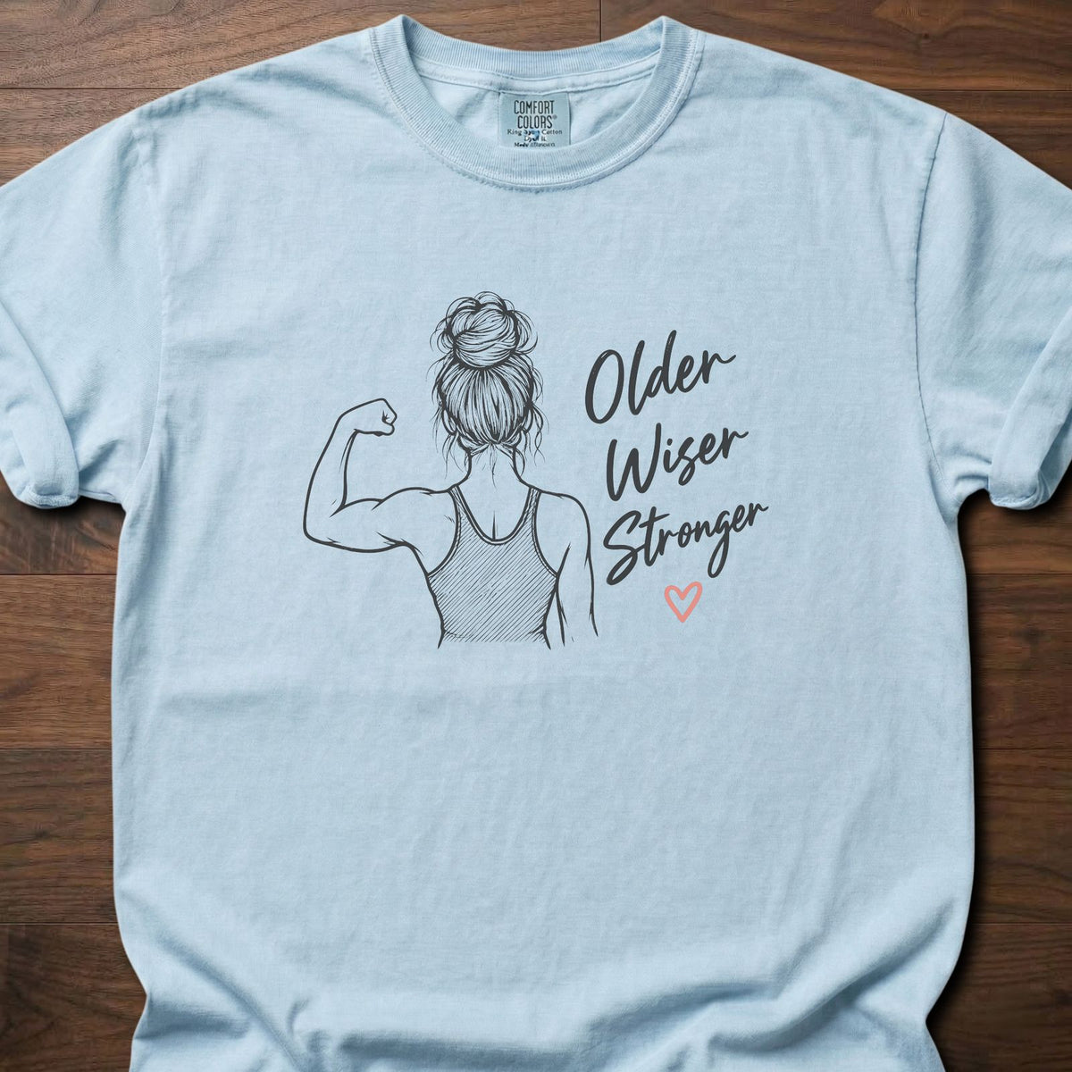 Older Wiser Stronger gym shirt with hand-drawn feminine strength illustration and script graphic – Chambray