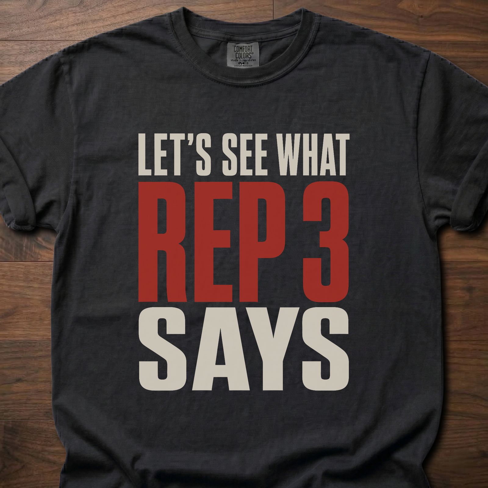 Rep 3 strength training t-shirt with Let's See What Rep 3 Says motivational text design – Black
