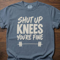 Shut Up Knees funny gym shirt with bold distressed typographic graphic – Blue Jean