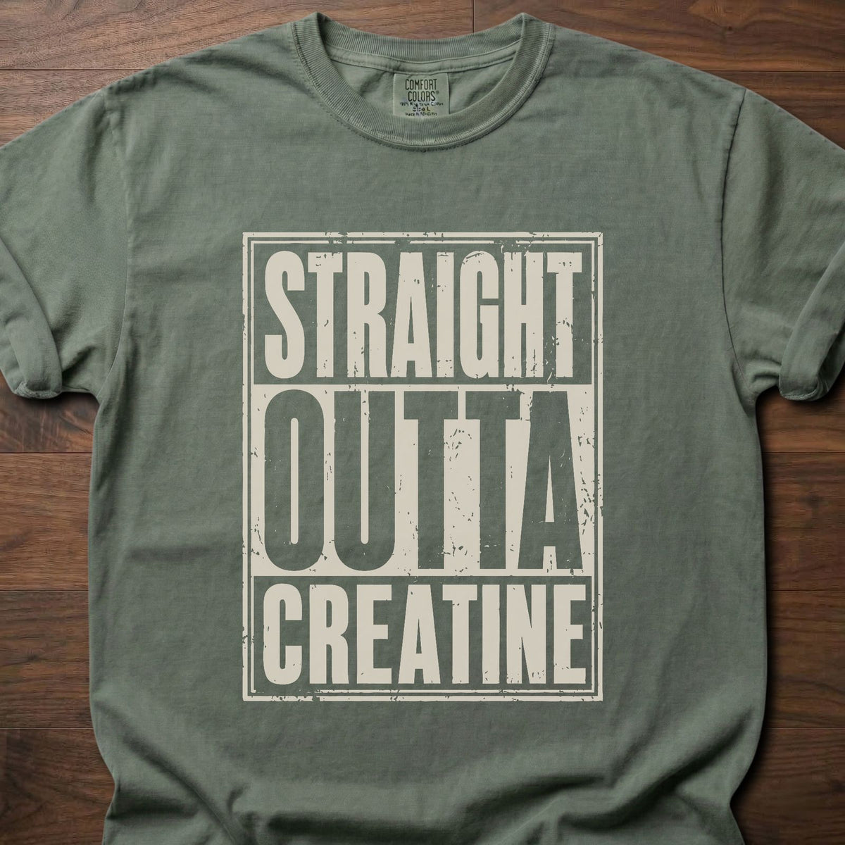 Straight Outta Creatine strength training t-shirt with bold distressed block letter graphic – Moss