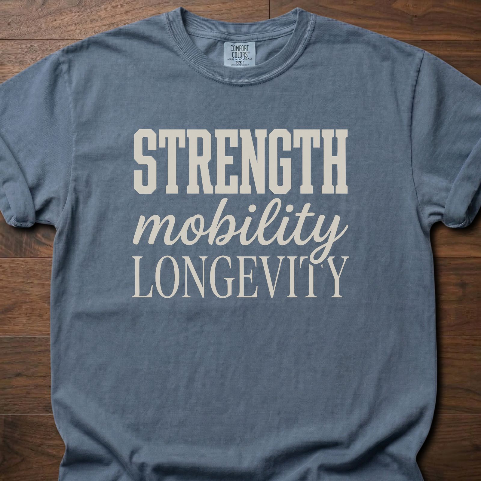 Strength Mobility Longevity strength training lifestyle clothing with bold typography design – Blue Jean