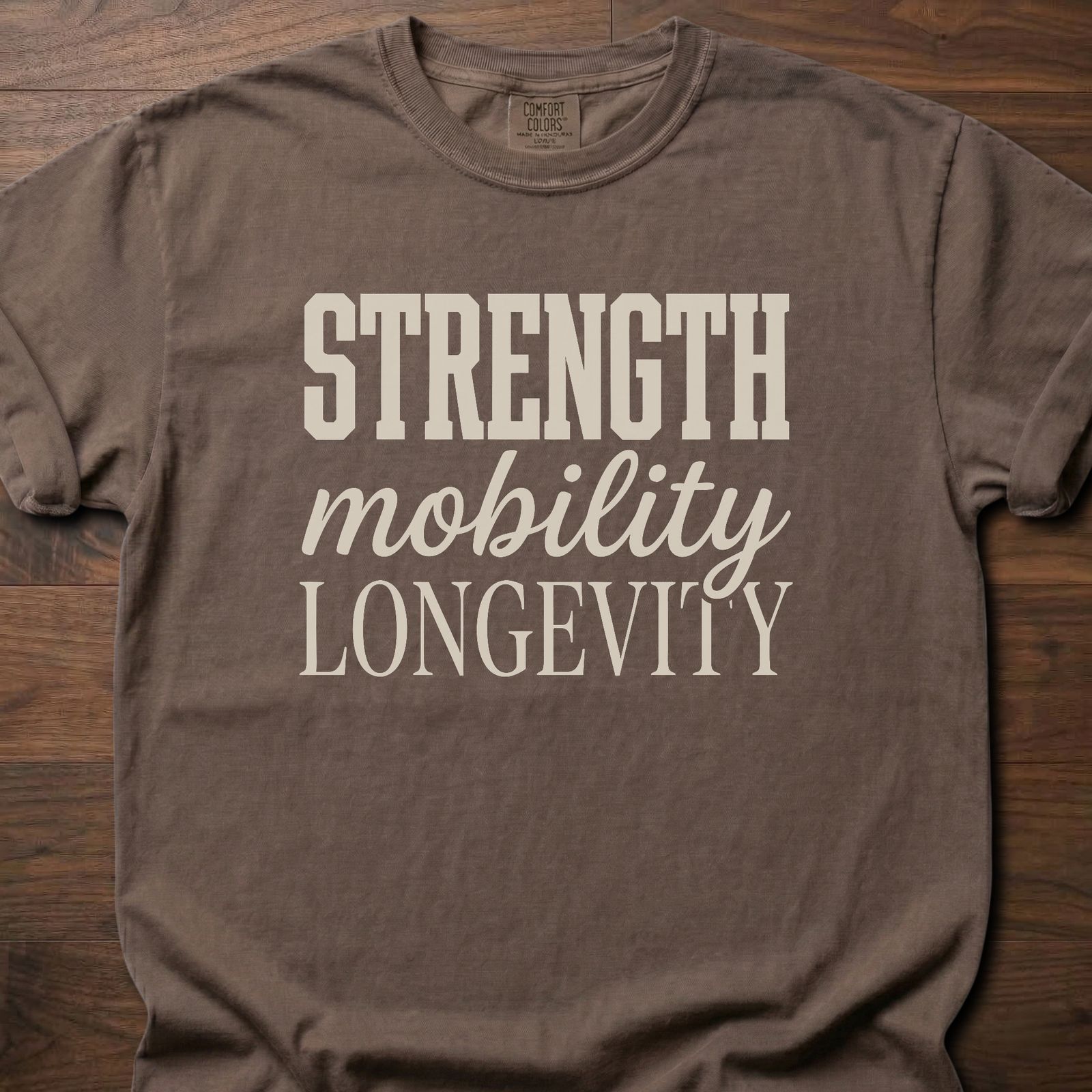 Strength Mobility Longevity strength training lifestyle clothing with bold typography design – Espresso