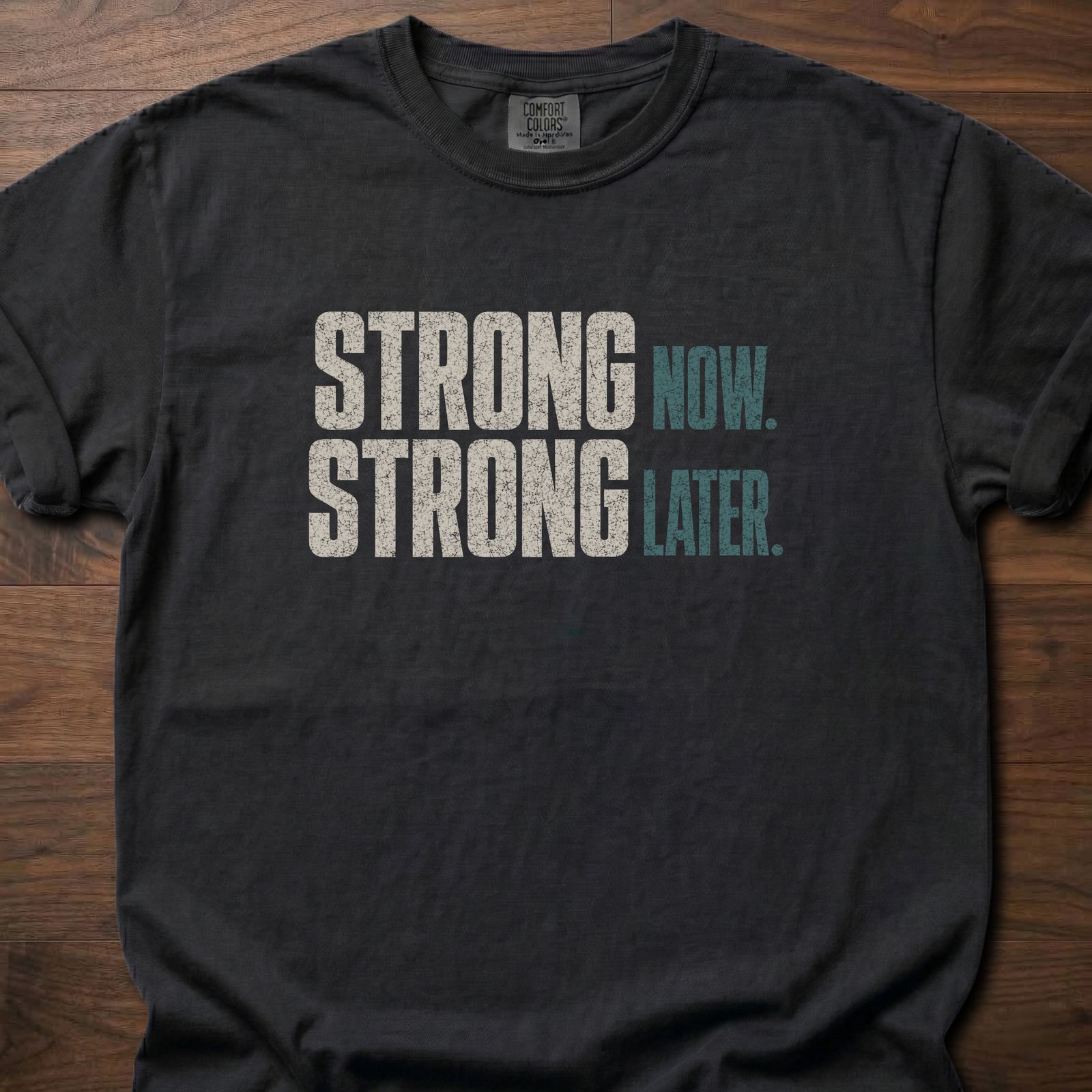 Strong Now Strong Later strength training lifestyle clothing with bold stacked text graphic – Black