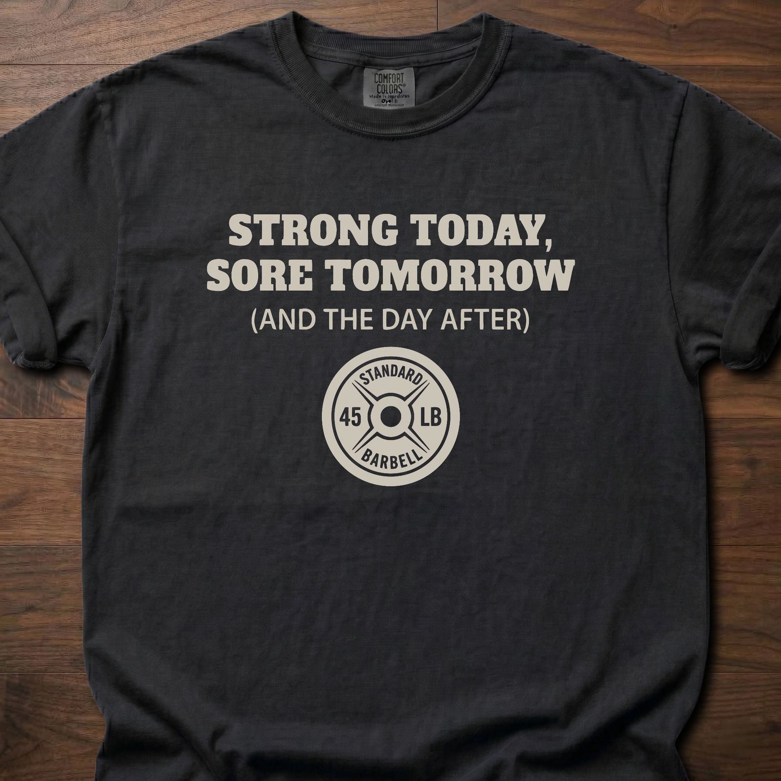 Strong Today Sore Tomorrow fitness lifestyle t shirt with 45lb barbell plate graphic – Black