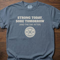 Strong Today Sore Tomorrow fitness lifestyle t shirt with 45lb barbell plate graphic – Blue Jean