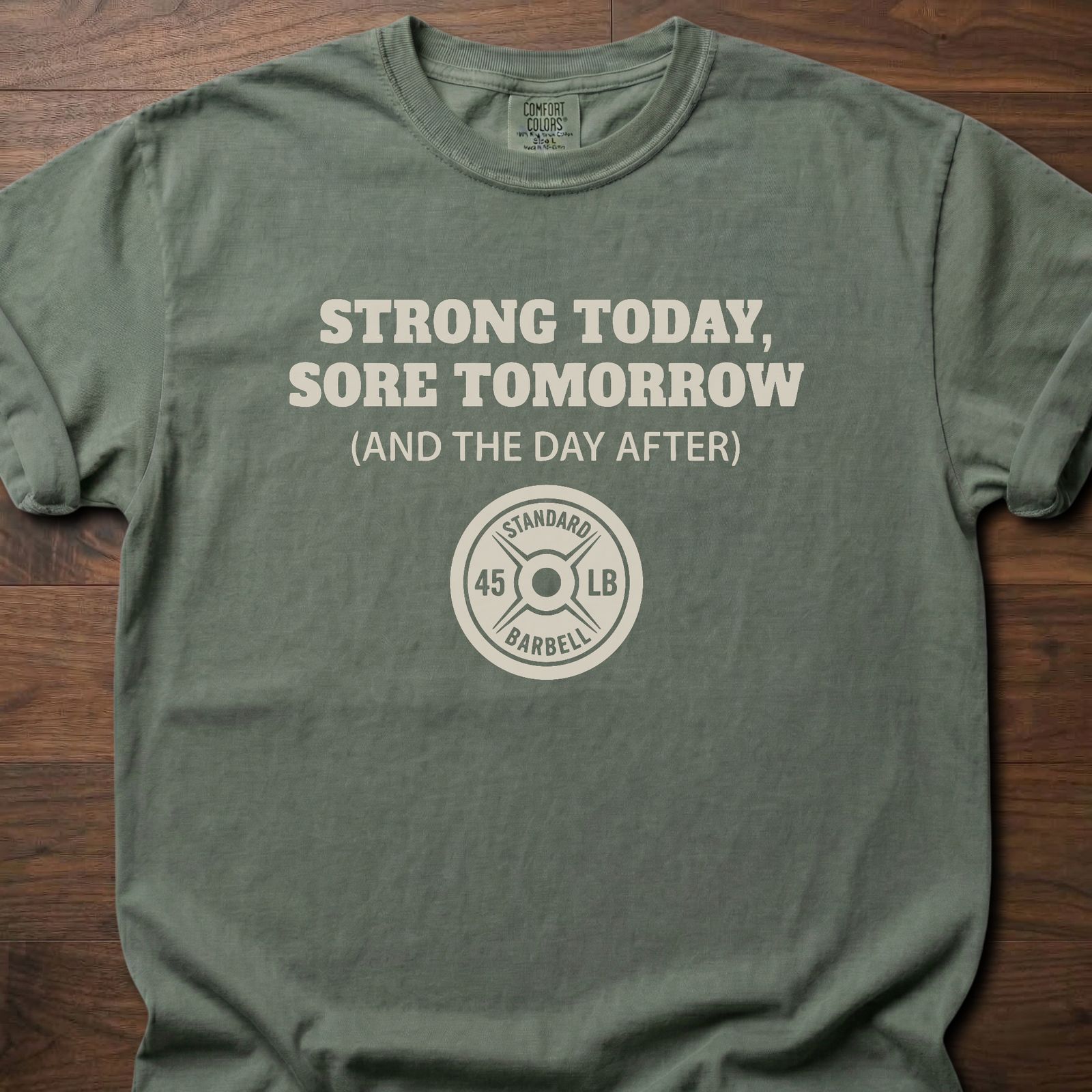 Strong Today Sore Tomorrow fitness lifestyle t shirt with 45lb barbell plate graphic – Moss