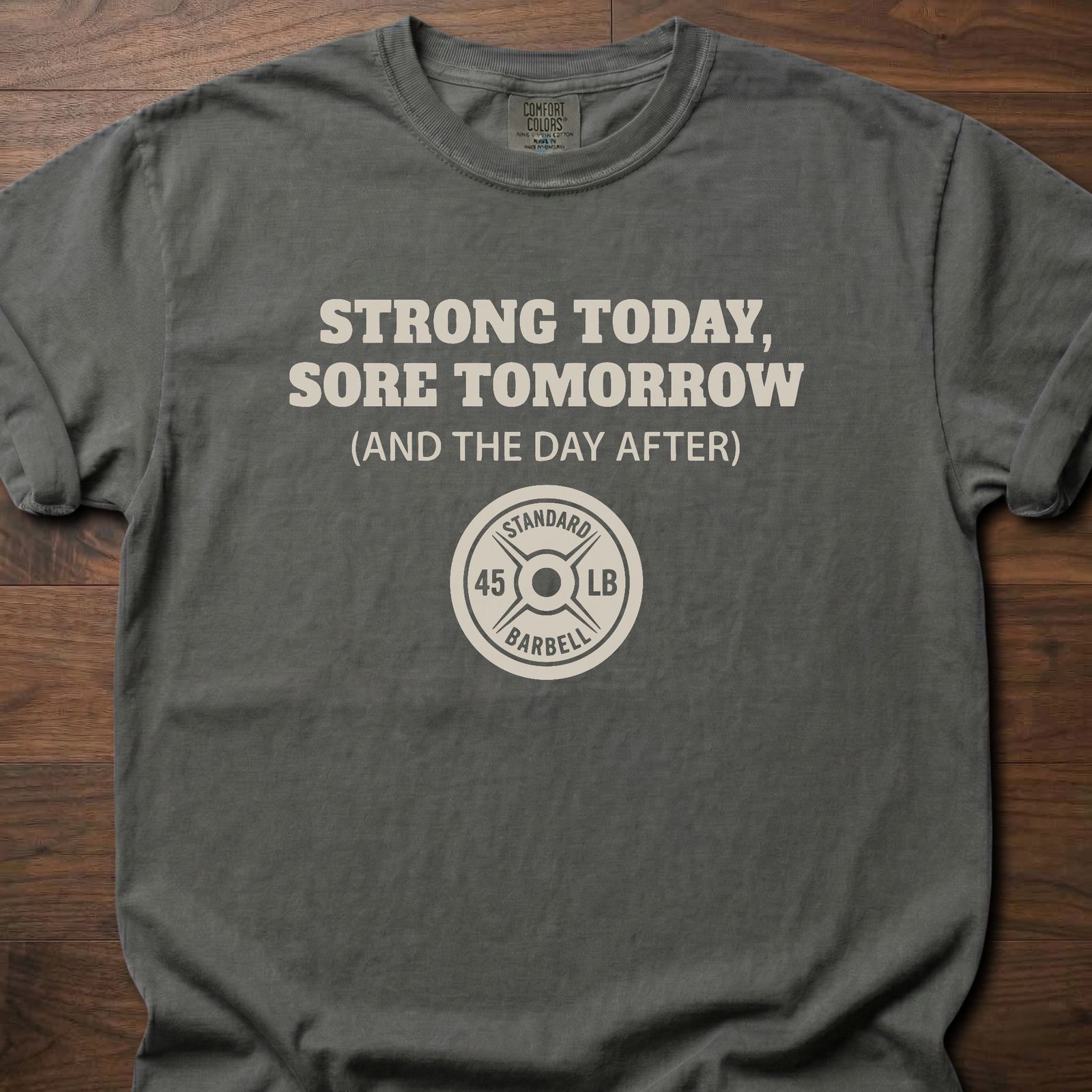 Strong Today Sore Tomorrow fitness lifestyle t shirt with 45lb barbell plate graphic – Pepper