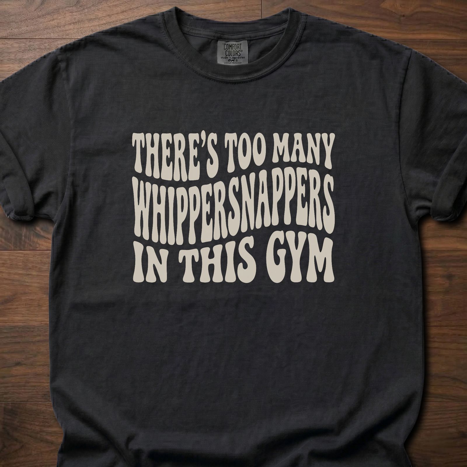 Too Many Whippersnappers strength training t-shirt with bold gym humor text design – Black
