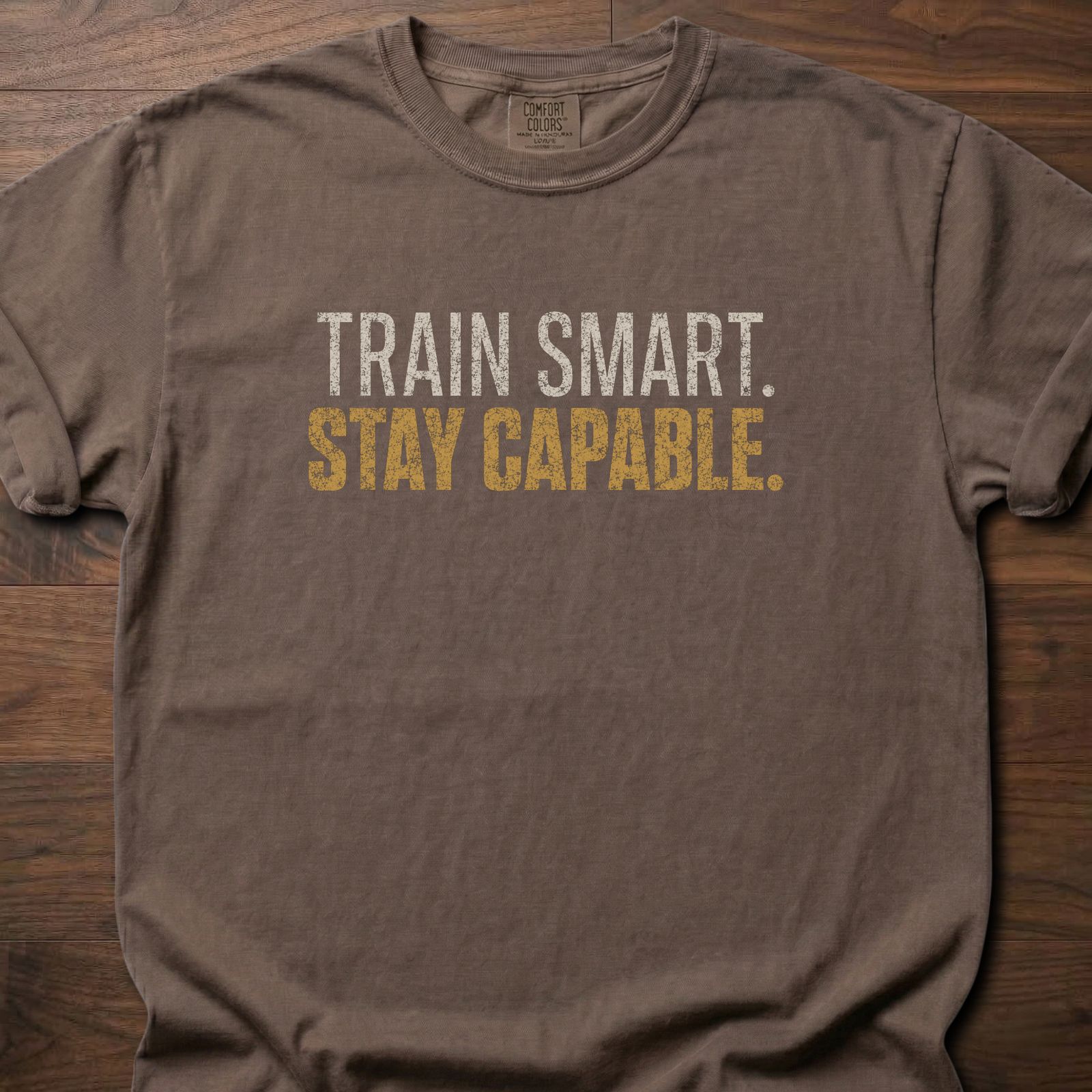 Train Smart Stay Capable strength training t-shirt with bold two-tone distressed lettering – Espresso