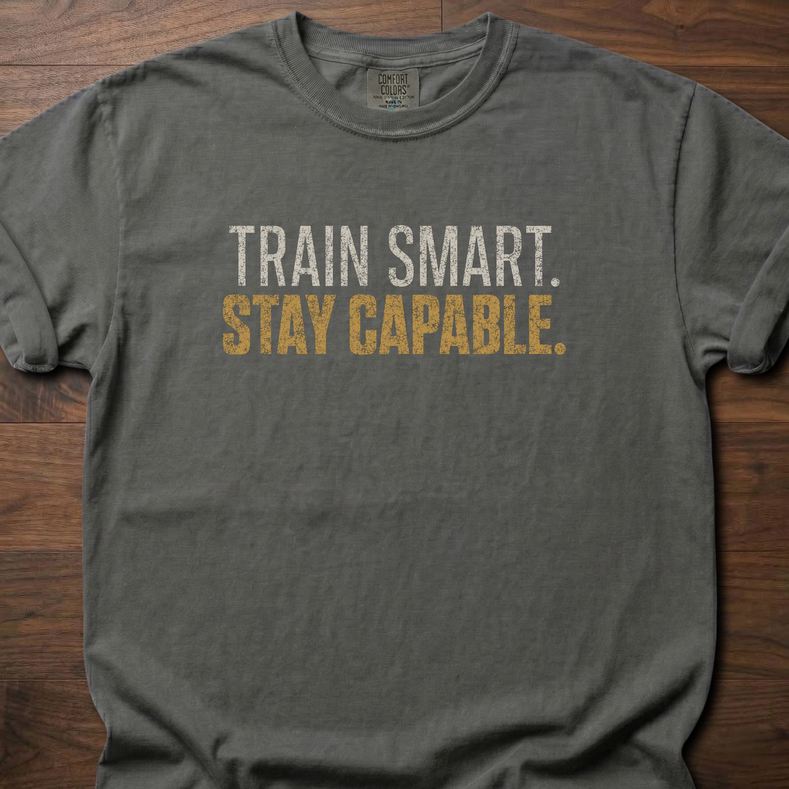 Train Smart Stay Capable strength training t-shirt with bold two-tone distressed lettering – Pepper