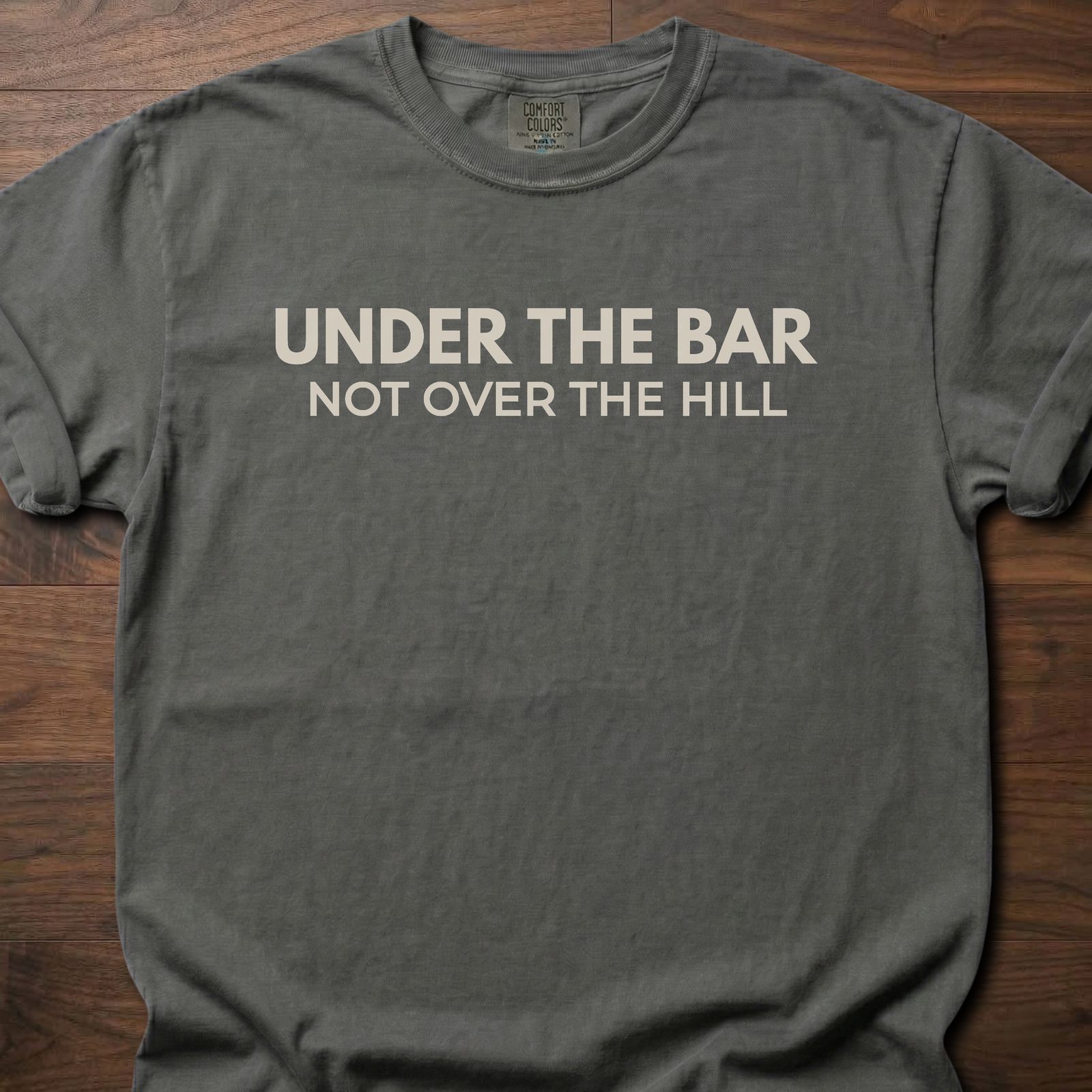 Under The Bar strength training lifestyle clothing with humorous not over the hill message – Pepper