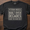 Veteran Muscle strength training t shirts featuring built over decades message in bold square design – Black